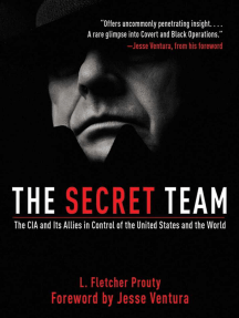 Image of The Secret Team: The Cia And Its Allies In Control Of The United States And The World By L. Fletcher Prouty